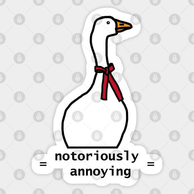 Notoriously Annoying Goose Sticker by ellenhenryart